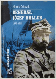 Generał Józef Haller 1873-1960