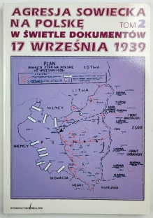 Agresja sowiecka na Polskę 17 września 1939 w świetle dokumentów. Tom 2: Działania wojsk Frontu Ukraińskiego