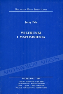 Wizerunki i wspomnienia. Materiały do dziejów semiotyki