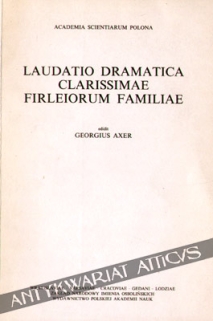 Laudatio dramatica Clarissimae Firleiorum Familiae
