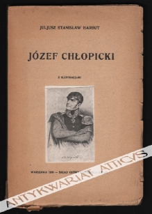 Józef Chłopicki. W 100-letnią rocznicę powstania listopadowego