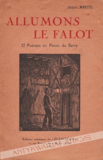 Allumons le Falot. 12 Poems en Patois du Berry