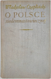 O Polsce siedemnastowiecznej. Problemy i sprawy