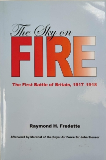 The Sky on Fire. The First Battle of Britain, 1917-1918