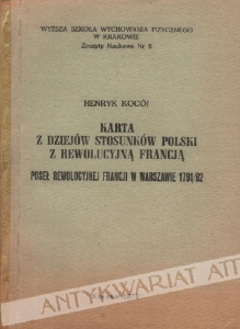 Karta z dziejów stosunków Polski z rewolucyjną Francją [egz. z księgozbioru J. Łojka]