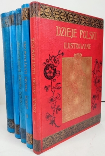 Dzieje Polski ilustrowane na podstawie najnowszych badań historycznych, tom I-V [5 vol.]