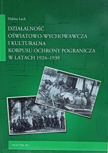 Działalność oświatowo-wychowawcza i kulturalna Korpusu Ochrony Pogranicza w latach 1924-1939