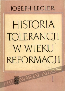 Historia tolerancji w wieku reformacji, t. I-II