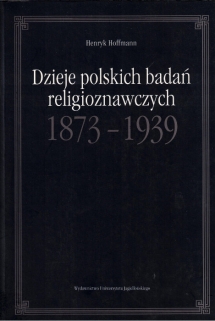 Dzieje polskich badań religioznawczych 1873-1939