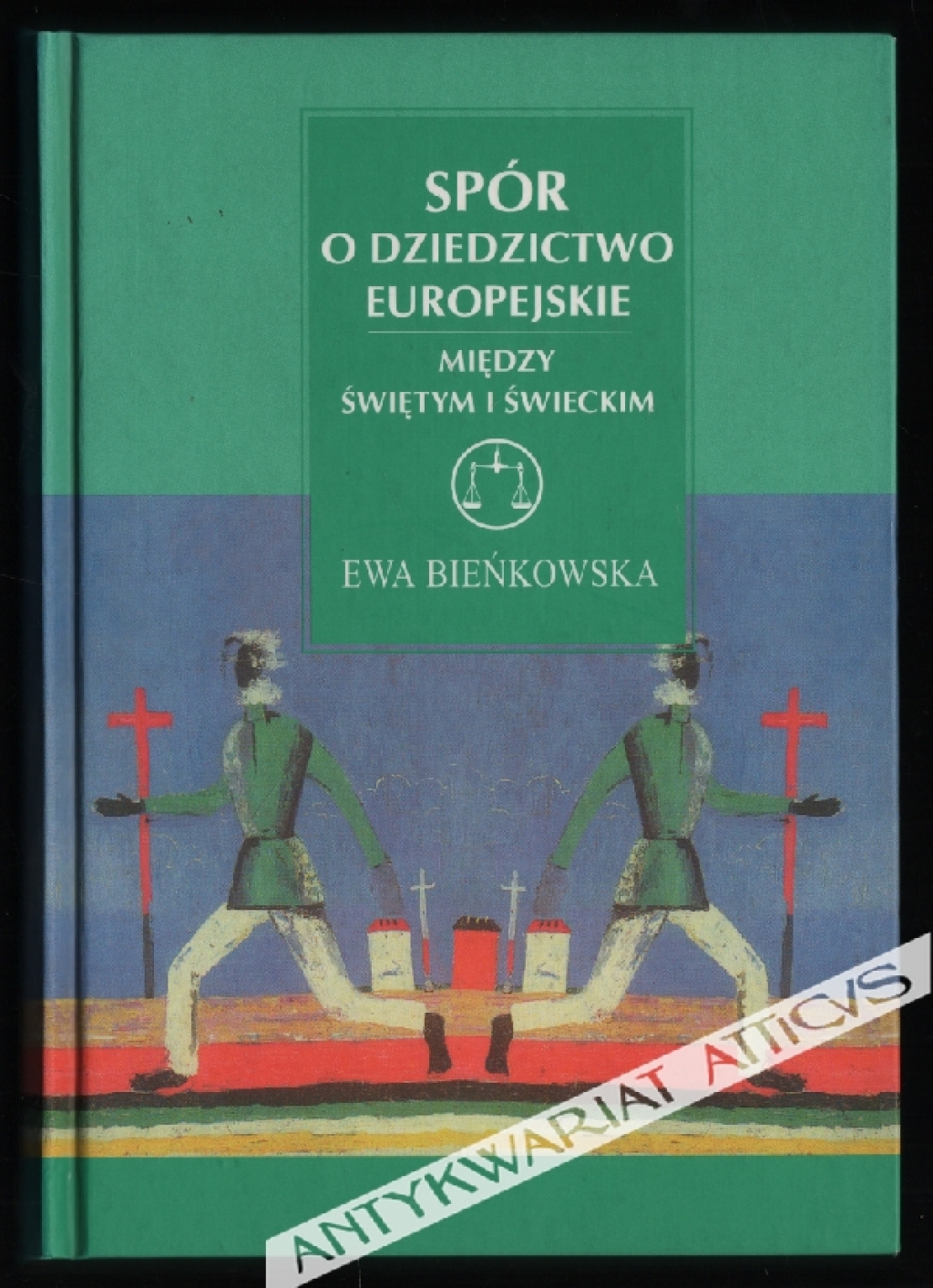 Spór o dziedzictwo europejskie. Między świętym a świeckim