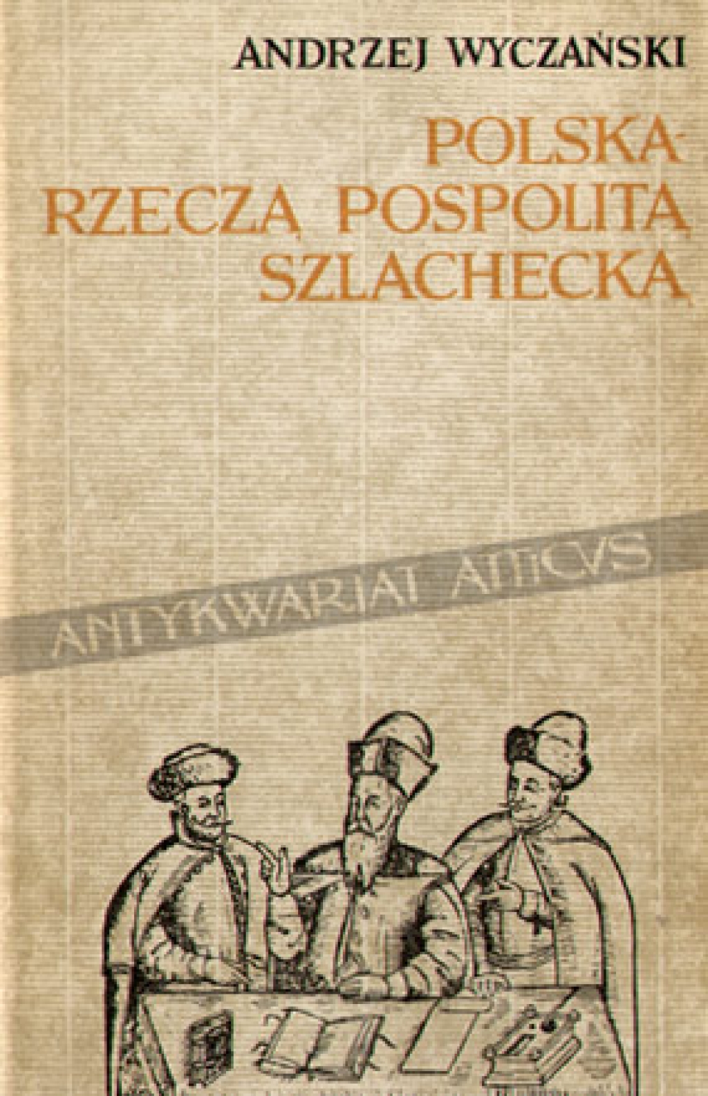 Polska Rzeczą Pospolitą Szlachecką 1454 1764 Antykwariat Atticus 4398