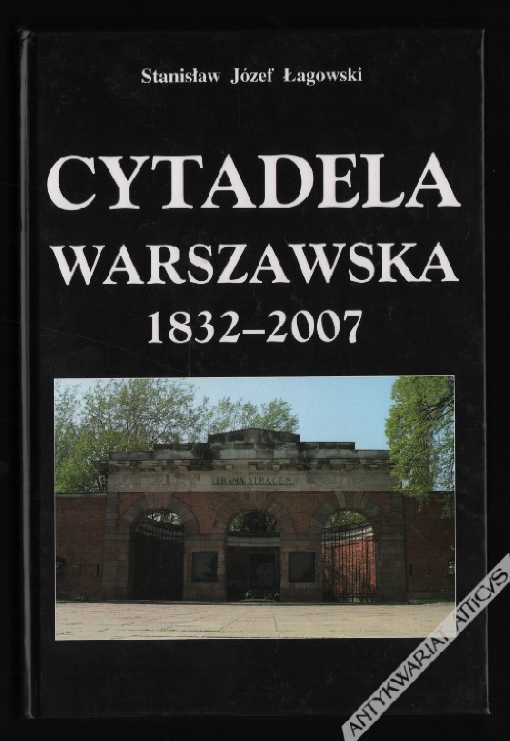 Cytadela Warszawska 1832-2007