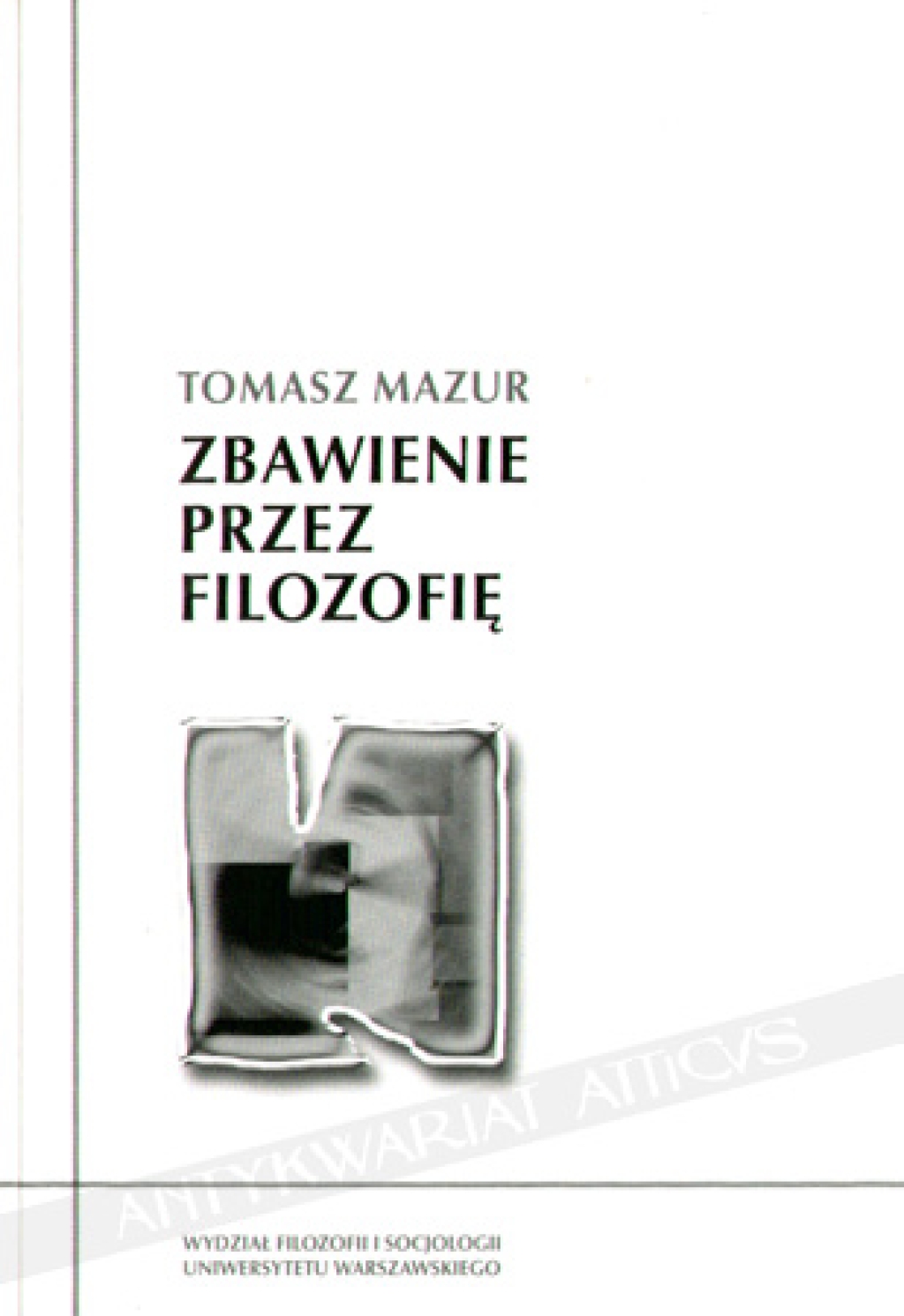 Zbawienie przez filozofię. Interpretacja twórczości Henryka Elzenberga