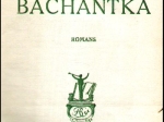 Bachantka. Romans