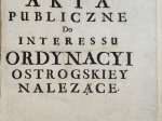 Akta publiczne do interessu Ordynacyi Ostrogskiey należące